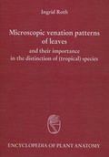 Cover: Handbuch der Pflanzenanatomie. Encyclopedia of plant anatomy. Trait&eacute; d'anatomie v&eacute;g&eacute;tale / Microscopic Venation Patterns of Leaves and their importance in the Distinction of (Tropical) Species - Borntraeger