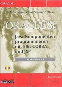 Enlarge image Cover: Oracle8i Java-Komponenten programmieren mit EJB, CORBA und JSP - Hanser
