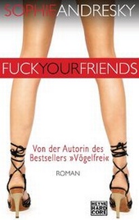 Abbildung von: Fuck your Friends - Heyne