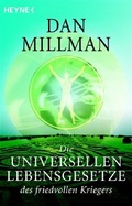 Cover: Die universellen Lebensgesetze des friedvollen Kriegers - Heyne