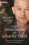 Cover: Seid wie reine Seide und scharfer Stahl - Heyne