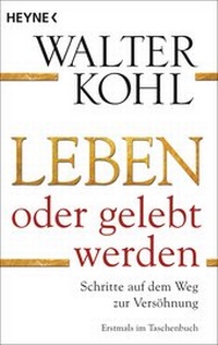 Abbildung von: Leben oder gelebt werden - Heyne