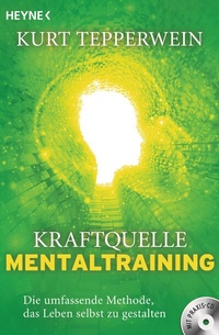 Abbildung von: Kraftquelle Mentaltraining (inkl. CD) - Heyne
