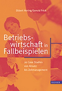 Enlarge image Cover: Betriebswirtschaft in Fallbeispielen - Hanser
