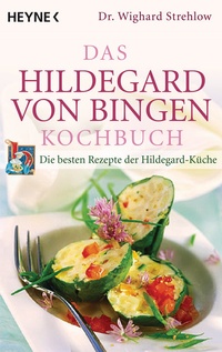 Abbildung von: Das Hildegard-von-Bingen-Kochbuch - Heyne