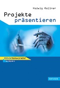 Cover: Projekte pr&auml;sentieren - Hanser