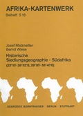 Cover: Afrika-Kartenwerk. Farbige Karten auf Speziallandkartenpapier. Dreisprachige Legenden / Serie S: S&uuml;dafrika (Mocambique, Swaziland, Transvaal, Republik S&uuml;dafrika) / Historische Siedlungsgeographie. 1:1 Mill / Historische Siedlungsgeographie S&uuml;dafrika - Borntraeger