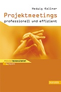 Cover: Projektmeetings - professionell und effizient - Hanser