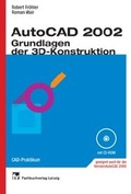 Cover: AutoCAD 2002 - Grundlagen der 3D-Konstruktion - Hanser