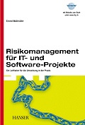 Cover: Risikomanagement f&uuml;r IT- und Software-Projekte - Hanser