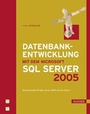 Cover: Datenbankentwicklung mit dem Microsoft SQL Server 2005 - Hanser