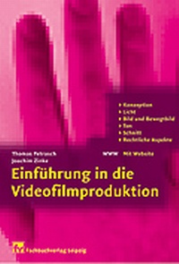 Abbildung von: Einführung in die Videofilmproduktion - Hanser