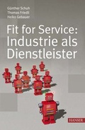 Cover: Fit for Service - Industrie als Dienstleister - Hanser