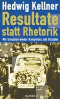 Cover: Resultate statt Rhetorik - Hanser