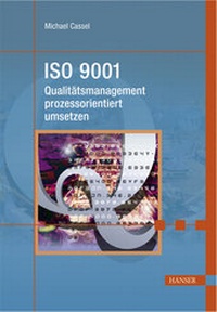 Abbildung von: ISO 9001 - Qualitätsmanagement prozessorientiert umsetzen - Hanser