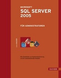 Abbildung von: Microsoft SQL Server 2005 für Administratoren - Hanser