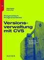 Cover: Pragmatisch Programmieren - Versionsverwaltung mit CVS - Hanser