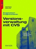 Cover: Pragmatisch Programmieren - Versionsverwaltung mit CVS - Hanser
