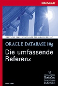 Cover: Oracle Database 10g - Die umfassende Referenz - Hanser