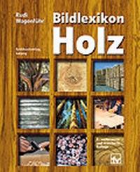 Abbildung von: Bildlexikon Holz - Hanser