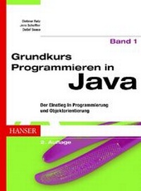 Enlarge image Cover: Grundkurs Programmieren in Java - Hanser