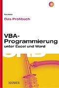 Cover: VBA-Programmierung unter Excel und Word Das Profibuch - Hanser