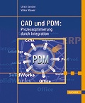 Cover: CAD und PDM: Prozessoptimierung durch Integration - Hanser