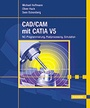 Cover: CAD/CAM mit CATIA V5 - Hanser