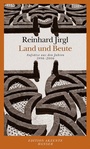 Cover: Land und Beute - Hanser