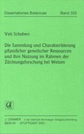 Cover: Die Sammlung und Charakterisierung pflanzlicher genetischer Ressourcen und ihre Nutzung im Rahmen der Z&uuml;chtungsforschung bei Weizen - Borntraeger