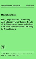 Cover: Flora, Vegetation und Landnutzung des Muktinath-Tales (Mustang, Nepal) als Beziehungsmuster von naturr&auml;umlicher Ausstattung und menschlicher Gestaltung im Zentralhimalaya - Borntraeger