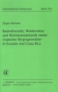 Cover: Baumdiversit&auml;t, Waldstruktur und Wachstumsdynamik zweier tropischer Bergregenw&auml;lder in Ecuador und Costa Rica - Borntraeger
