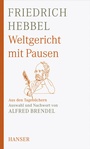 Cover: Weltgericht mit Pausen - Hanser