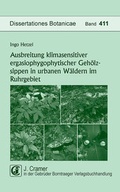 Cover: Ausbreitung klimasensitiver ergasiophygophytischer Geh&ouml;lzsippen in urbanen W&auml;ldern im Ruhrgebiet - Borntraeger