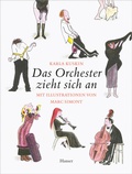 Cover: Das Orchester zieht sich an - Hanser