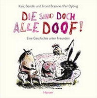 Enlarge image Cover: Die sind doch alle doof! - Hanser