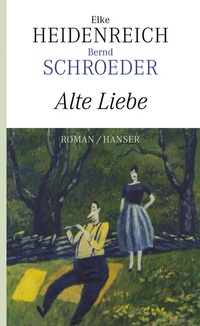 Enlarge image Cover: Alte Liebe - Hanser