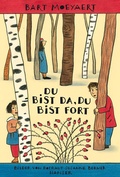 Cover: Du bist da, du bist fort - Hanser
