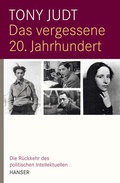 Cover: Das vergessene 20. Jahrhundert - Hanser