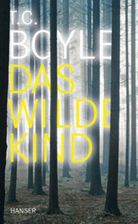Enlarge image Cover: Das wilde Kind - Hanser
