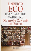 Cover: Die gro&szlig;e Zukunft des Buches - Hanser
