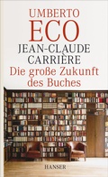 Cover: Die gro&szlig;e Zukunft des Buches - Hanser