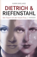 Cover: Dietrich & Riefenstahl - Hanser