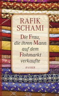 Abbildung von: Die Frau, die ihren Mann auf dem Flohmarkt verkaufte - Hanser