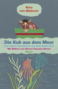 Cover: Die Kuh aus dem Meer - Hanser
