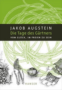 Enlarge image Cover: Die Tage des Gärtners - Hanser
