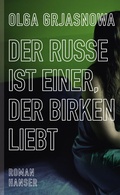 Cover: Der Russe ist einer, der Birken liebt - Hanser