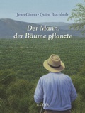 Cover: Der Mann, der B&auml;ume pflanzte - Hanser