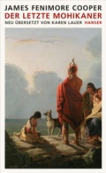 Cover: Der letzte Mohikaner - Hanser
