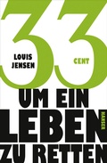 Cover: 33 Cent - um ein Leben zu retten - Hanser